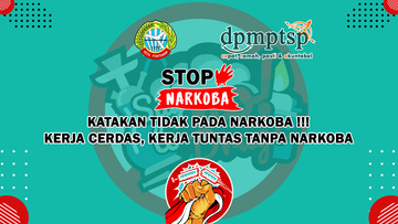 Stop Narkoba
Katakan Tidak Pada Narkoba
Kerja Cerdas, Kerja Tuntas Tanpa Narkoba